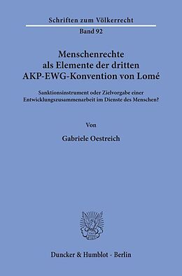 Kartonierter Einband Menschenrechte als Elemente der dritten AKP-EWG-Konvention von Lomé. von Gabriele Oestreich