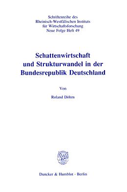 Kartonierter Einband Schattenwirtschaft und Strukturwandel in der Bundesrepublik Deutschland. von Roland Döhrn