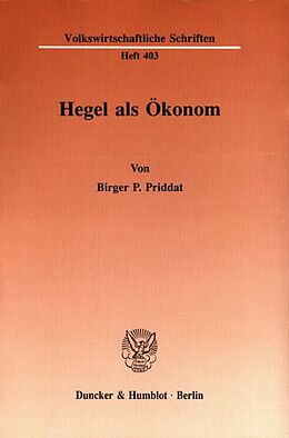 Kartonierter Einband Hegel als Ökonom. von Birger P. Priddat