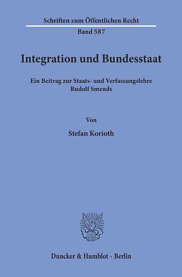 Kartonierter Einband Integration und Bundesstaat. von Stefan Korioth