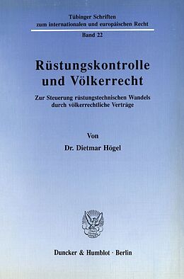 Kartonierter Einband Rüstungskontrolle und Völkerrecht. von Dietmar Högel