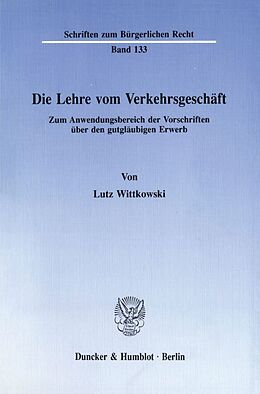 Kartonierter Einband Die Lehre vom Verkehrsgeschäft. von Lutz Wittkowski