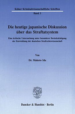 Kartonierter Einband Die heutige japanische Diskussion über das Straftatsystem. von Makoto Ida