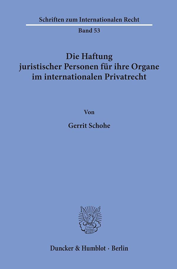 Die Haftung juristischer Personen für ihre Organe im internationalen Privatrecht.