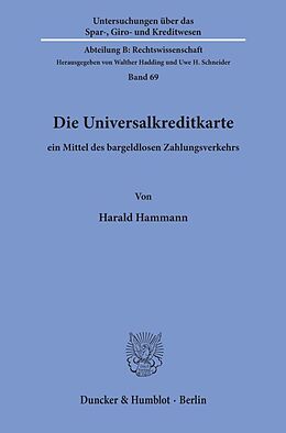 Kartonierter Einband Die Universalkreditkarte. von Harald Hammann