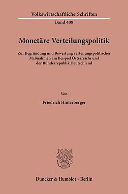 Kartonierter Einband Monetäre Verteilungspolitik. von Friedrich Hinterberger