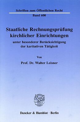 Kartonierter Einband Staatliche Rechnungsprüfung kirchlicher Einrichtungen, von Walter Leisner