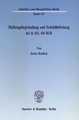 Kartonierter Einband Haftungsbegründung und Schuldbefreiung bei §§ 415, 416 BGB. von Jutta Redick