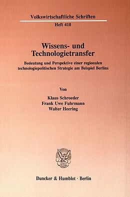 Kartonierter Einband Wissens- und Technologietransfer. von Klaus Schroeder, Frank Uwe Fuhrmann, Walter Heering