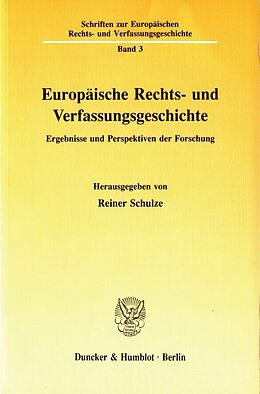 Kartonierter Einband Europäische Rechts- und Verfassungsgeschichte. von 