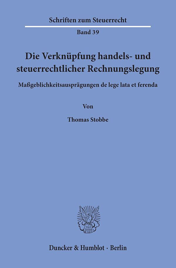 Die Verknüpfung handels- und steuerrechtlicher Rechnungslegung.