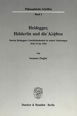 Kartonierter Einband Heidegger, Hölderlin und die . von Susanne Ziegler