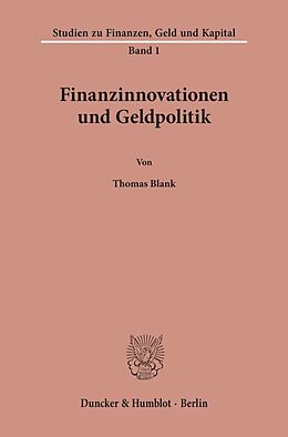 Kartonierter Einband Finanzinnovationen und Geldpolitik. von Thomas Blank