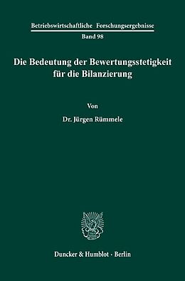 Kartonierter Einband Die Bedeutung der Bewertungsstetigkeit für die Bilanzierung. von Jürgen Rümmele