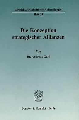 Kartonierter Einband Die Konzeption strategischer Allianzen. von Andreas Gahl