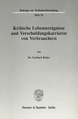 Kartonierter Einband Kritische Lebensereignisse und Verschuldungskarrieren von Verbrauchern. von Gerhard Reiter