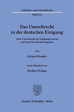 Kartonierter Einband Das Umweltrecht in der deutschen Einigung. von Michael Kloepfer