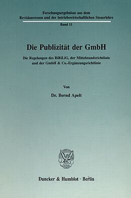 Kartonierter Einband Die Publizität der GmbH. von Bernd Apelt