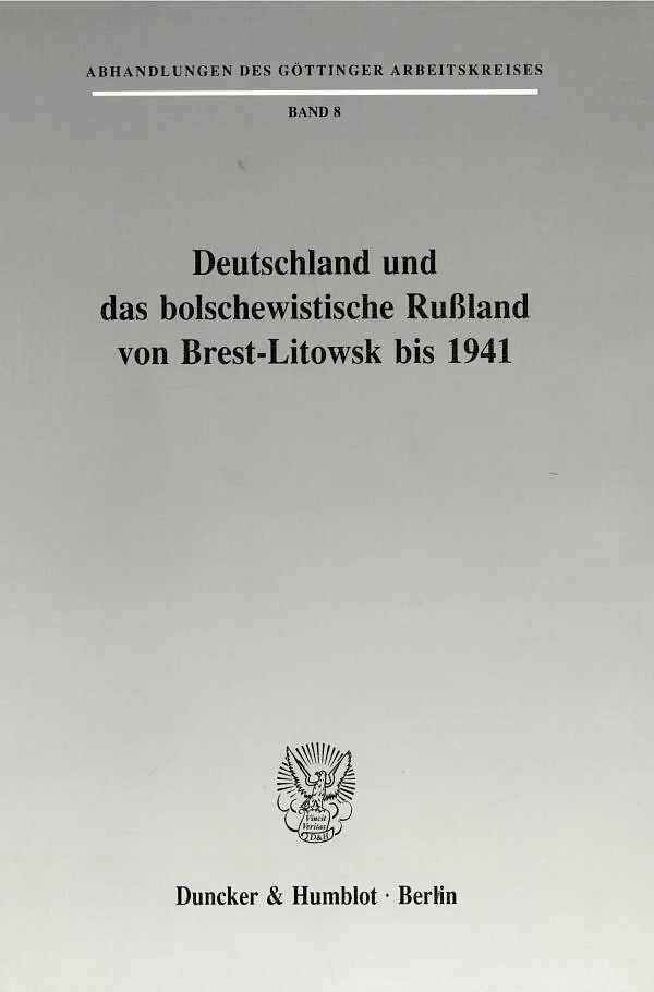 Deutschland und das bolschewistische Rußland von Brest-Litowsk bis 1941.
