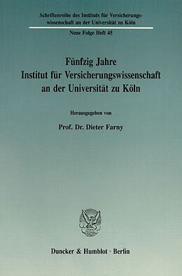 Kartonierter Einband Fünfzig Jahre Institut für Versicherungswissenschaft an der Universität zu Köln. von 