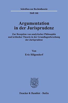 Kartonierter Einband Argumentation in der Jurisprudenz. von Eric Hilgendorf