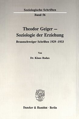 Kartonierter Einband Theodor Geiger - Soziologie der Erziehung. von Klaus Rodax