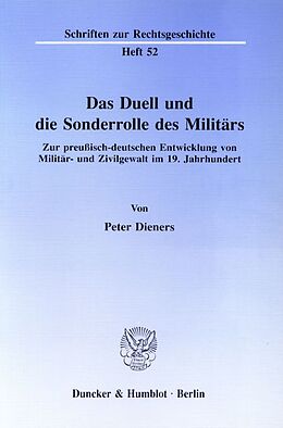 Kartonierter Einband Das Duell und die Sonderrolle des Militärs. von Peter Dieners
