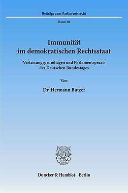 Kartonierter Einband Immunität im demokratischen Rechtsstaat. von Hermann Butzer