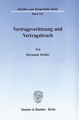 Kartonierter Einband Vertragsverletzung und Vertragsbruch. von Hermann Eichler