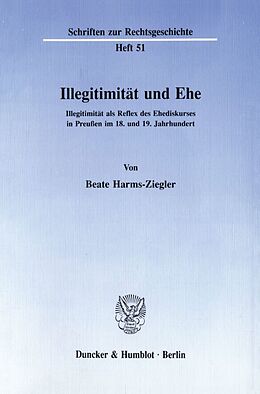 Kartonierter Einband Illegitimität und Ehe. von Beate Harms-Ziegler