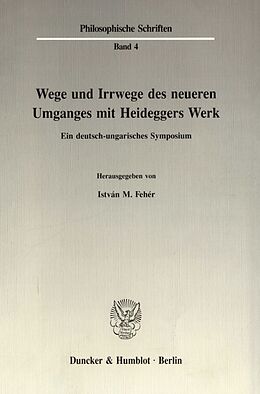 Kartonierter Einband Wege und Irrwege des neueren Umganges mit Heideggers Werk. von 