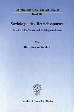 Kartonierter Einband Soziologie des Betriebssportes. von Klaus W. Tofahrn