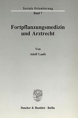Kartonierter Einband Fortpflanzungsmedizin und Arztrecht. von Adolf Laufs