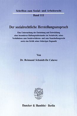 Kartonierter Einband Der sozialrechtliche Herstellungsanspruch. von Reimund Schmidt-De Caluwe
