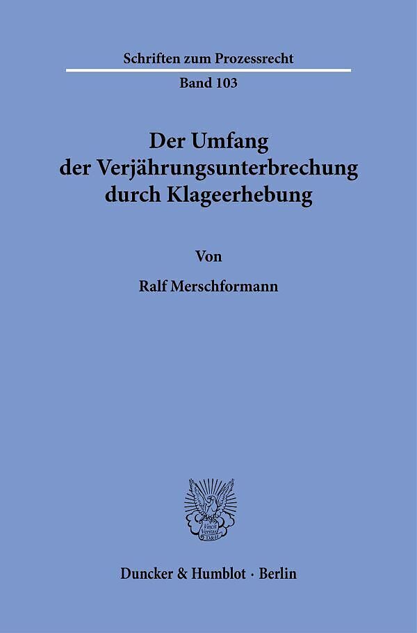 Der Umfang der Verjährungsunterbrechung durch Klageerhebung.