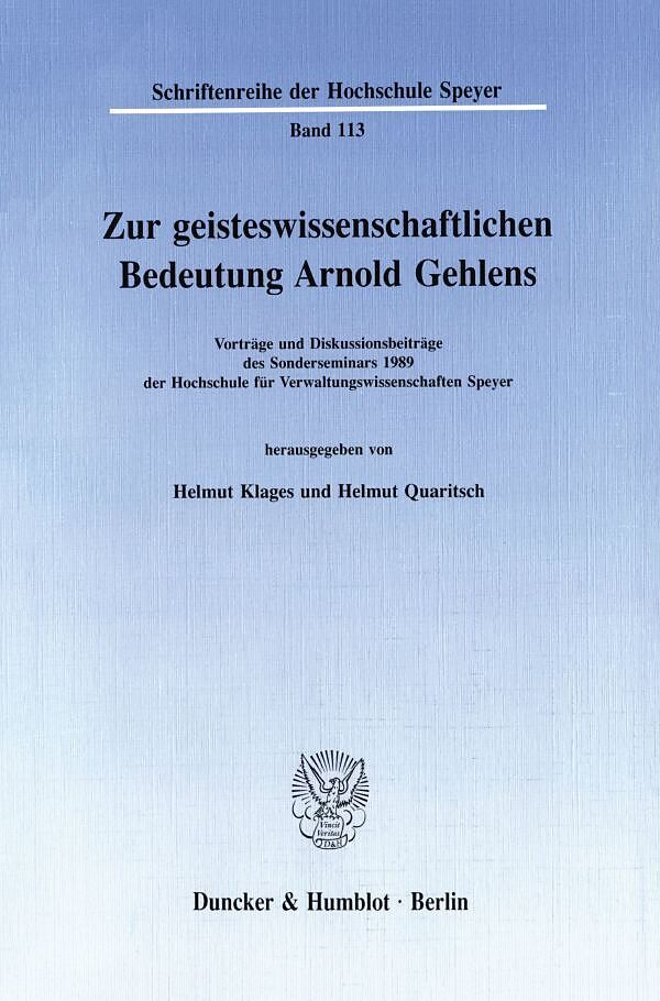 Zur geisteswissenschaftlichen Bedeutung Arnold Gehlens.