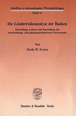 Kartonierter Einband Die Länderrisikoanalyse der Banken. von Derik-W. Evertz