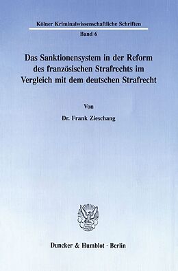 Kartonierter Einband Das Sanktionensystem in der Reform des französischen Strafrechts im Vergleich mit dem deutschen Strafrecht. von Frank Zieschang