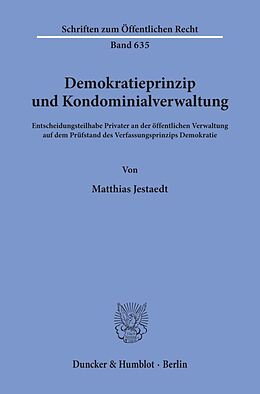 Kartonierter Einband Demokratieprinzip und Kondominialverwaltung. von Matthias Jestaedt