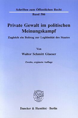Kartonierter Einband Private Gewalt im politischen Meinungskampf. von Walter Schmitt Glaeser