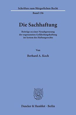 Kartonierter Einband Die Sachhaftung. von Bernhard A. Koch