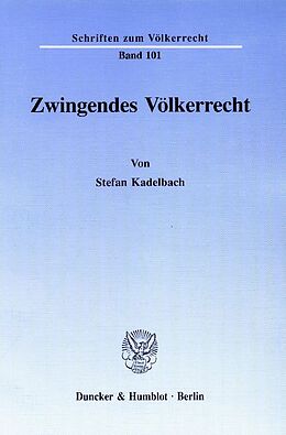 Kartonierter Einband Zwingendes Völkerrecht. von Stefan Kadelbach