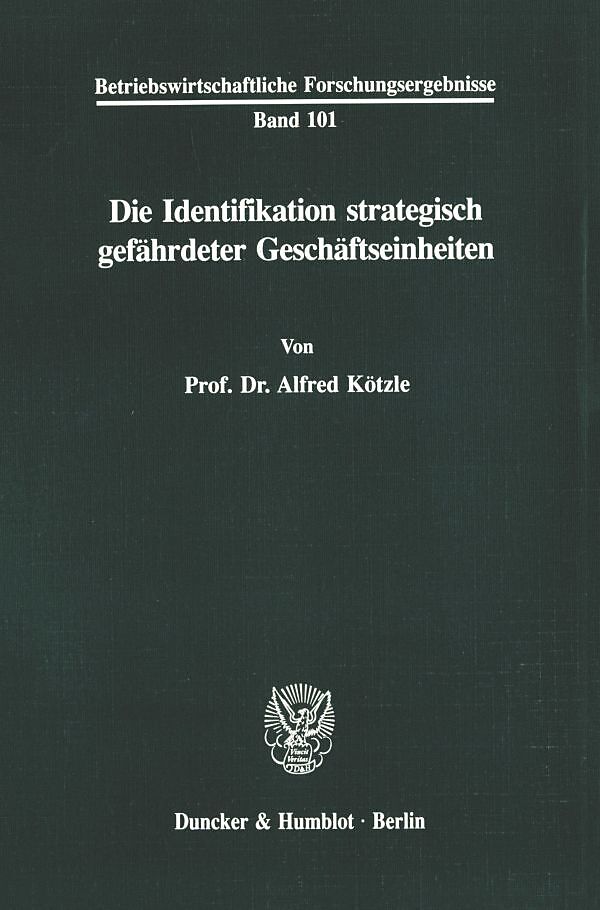 Die Identifikation strategisch gefährdeter Geschäftseinheiten.