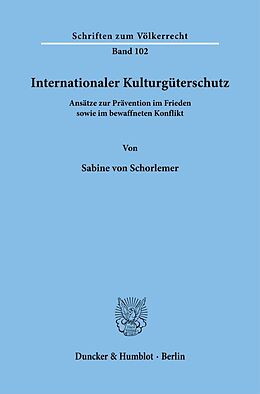Kartonierter Einband Internationaler Kulturgüterschutz. von Sabine von Schorlemer
