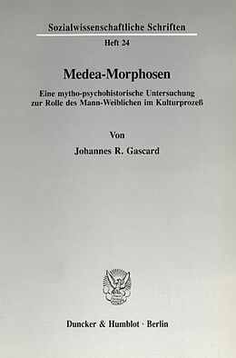 Kartonierter Einband Medea-Morphosen. von Johannes R. Gascard
