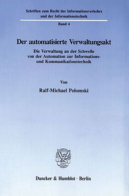 Kartonierter Einband Der automatisierte Verwaltungsakt. von Ralf-Michael Polomski