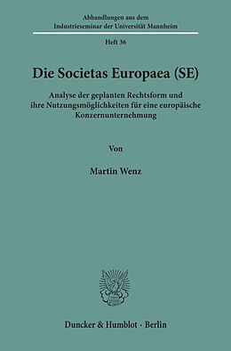 Kartonierter Einband Die Societas Europaea (SE). von Martin Wenz