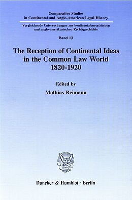 Kartonierter Einband The Reception of Continental Ideas in the Common Law World 1820 1920. von 