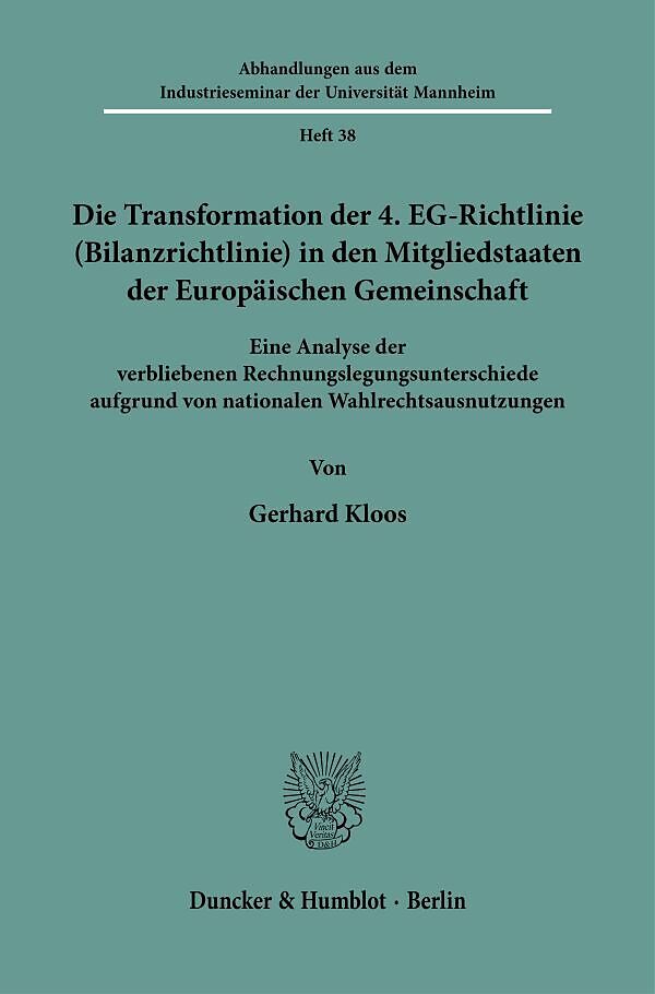 Die Transformation der 4. EG-Richtlinie (Bilanzrichtlinie) in den Mitgliedstaaten der Europäischen Gemeinschaft.