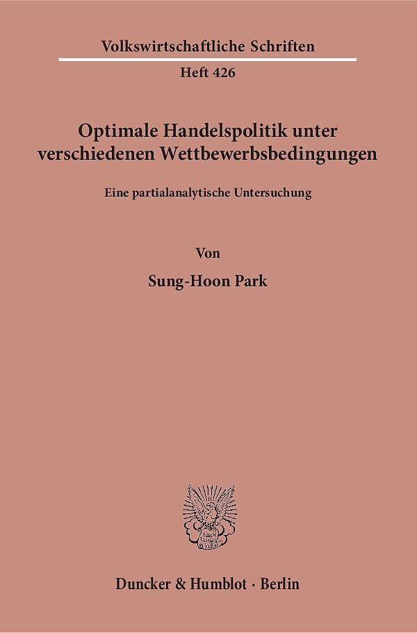 Optimale Handelspolitik unter verschiedenen Wettbewerbsbedingungen.